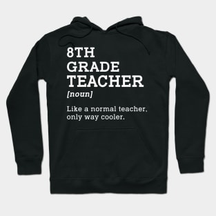 8th Grade Teacher Gift Back To School Idea for Eighth Grade Teacher Hoodie